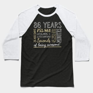 86th Birthday Gifts - 86 Years of being Awesome in Hours & Seconds Baseball T-Shirt